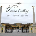 Vienna calling ~ Rund um Schönbrunn