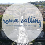 Roma Calling ~ Sehenswürdigkeiten